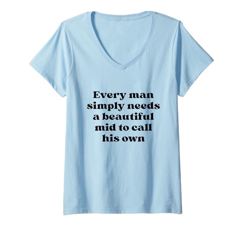 Damen Jeder Mann braucht einfach eine schöne Mitte, um Sein eigenes Schwarz zu nennen T-Shirt mit V-Ausschnitt Damen Jeder Mann braucht einfach eine schöne Mitte, um Sein eigenes Schwarz zu nennen T-Shirt mit V-Ausschnitt von Typography Beautiful Mid Internet Meme Designs