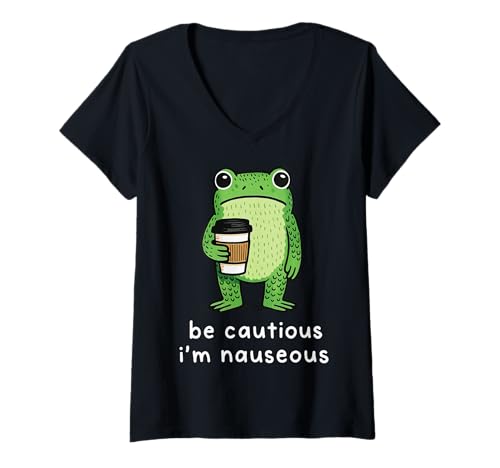 Damen Be Cautious I'm Nauseous T-Shirt mit V-Ausschnitt Damen Be Cautious I'm Nauseous T-Shirt mit V-Ausschnitt von Übelkeit Lustig Meme Hassmorgen