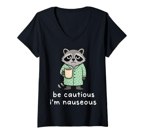 Damen Be Cautious I'm Nauseous T-Shirt mit V-Ausschnitt Damen Be Cautious I'm Nauseous T-Shirt mit V-Ausschnitt von Übelkeit Lustig Meme Hassmorgen