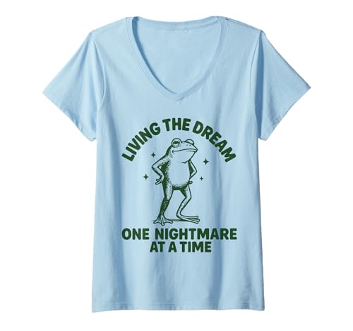 Damen Living The Dream One Nightmare at A Time Lustiges Meme T-Shirt mit V-Ausschnitt Damen Living The Dream One Nightmare at A Time Lustiges Meme T-Shirt mit V-Ausschnitt von Überarbeitet Erwachsenwerden Sarkastisch
