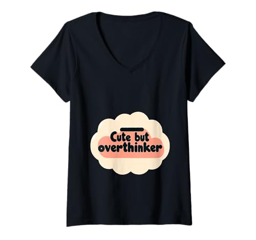 Damen Cute But Overthinker ||- T-Shirt mit V-Ausschnitt Damen Cute But Overthinker ||- T-Shirt mit V-Ausschnitt von Überdenken des Geistesbewusstseins Humor