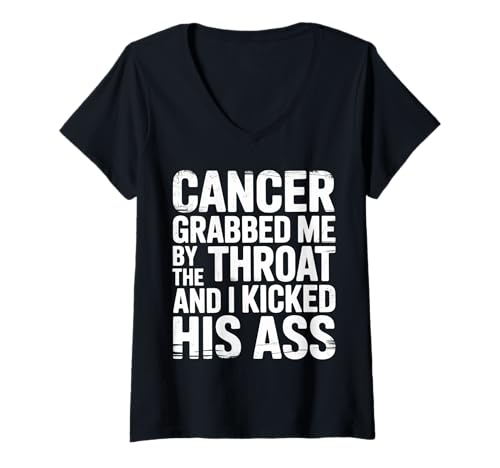 Damen Cancer Grabbed Me by The Throat and I Kicked His Ass T-Shirt mit V-Ausschnitt von Überlebende Krebs für Heilkämpfer Krieger