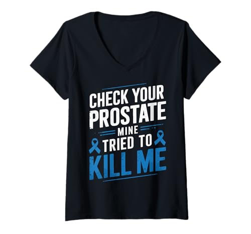Damen Check Your Prostate Mine Tried To Kill Me T-Shirt mit V-Ausschnitt Damen Check Your Prostate Mine Tried To Kill Me T-Shirt mit V-Ausschnitt von Überlebender Von Prostatakrebs Prostata check