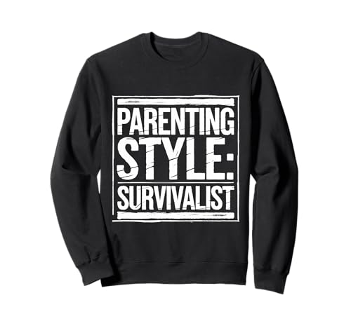 Parenting Style Survivalist Raising Resilient Kids - Sweatshirt Parenting Style Survivalist Raising Resilient Kids - Sweatshirt von Überlebensfähigkeiten für Eltern