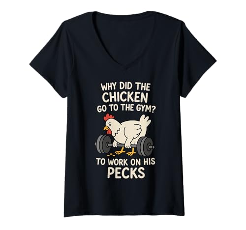 Damen Why Did The Chicken Go to The Gym to Work On His Pecks T-Shirt mit V-Ausschnitt von Übung Huhn Fitnessstudio Gewichtheben Trainieren