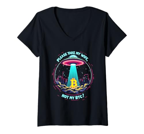 Damen Please Take My Wife Not My BTC Crypto Bitcoin Cryptocurrency T-Shirt mit V-Ausschnitt von UFO Lover & Cryptocurrency Crypto Wife Shop