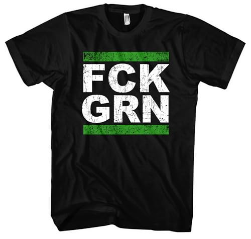 FCK GRN Herren T-Shirt | Anti Grün Demo Shirt Widerstand Fuck Grüne Tshirt Politik Anti Klimaaktivist | M1 Schwarz (3XL) von UGLYSHIRT