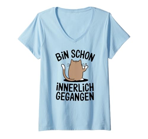 Damen Bin Innerlich Gegangen Katze Introvertiert Sarkasmus Spruch T-Shirt mit V-Ausschnitt von UNBOCKBAR