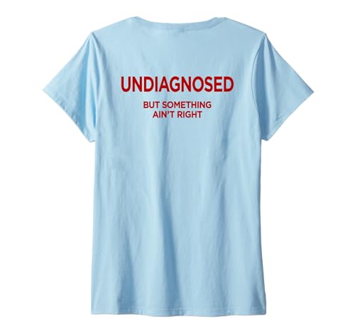 Damen UNDIAGNOSED - BUT Something AIN’T Right X Backprint T-Shirt mit V-Ausschnitt Damen UNDIAGNOSED - BUT Something AIN’T Right X Backprint T-Shirt mit V-Ausschnitt von UNDIAGNOSED. BUT SOMETHING AIN’T RIGHT - Ironie