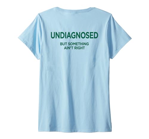 Damen UNDIAGNOSED - BUT Something AIN’T Right X Backprint T-Shirt mit V-Ausschnitt Damen UNDIAGNOSED - BUT Something AIN’T Right X Backprint T-Shirt mit V-Ausschnitt von UNDIAGNOSED. BUT SOMETHING AIN’T RIGHT - Ironie