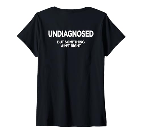 Damen UNDIAGNOSED - BUT Something AIN’T Right X Backprint T-Shirt mit V-Ausschnitt Damen UNDIAGNOSED - BUT Something AIN’T Right X Backprint T-Shirt mit V-Ausschnitt von UNDIAGNOSED. BUT SOMETHING AIN’T RIGHT - Ironie