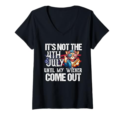 Damen It's Not 4th of July Until My Wiener Comes Out - Cat T-Shirt mit V-Ausschnitt von USA 4th of July Hotdog Wiener Comes Out Shirts