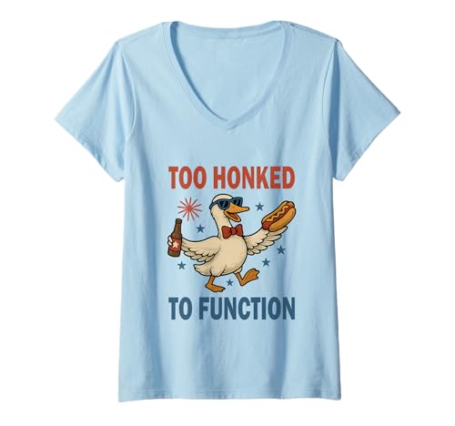 Damen Too Honked To Function- 4th of July Patriotic Shirt Matching T-Shirt mit V-Ausschnitt von USA Fourth of July American Goose Patriotic Shirts