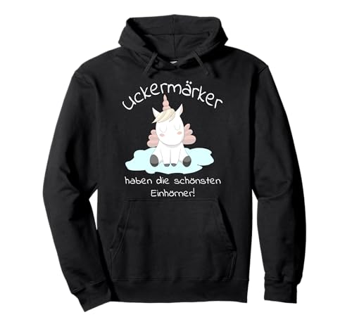 Uckermärker haben die schönsten Einhörner für Kinder Frauen Pullover Hoodie von Uckermark Heimat witzig cool