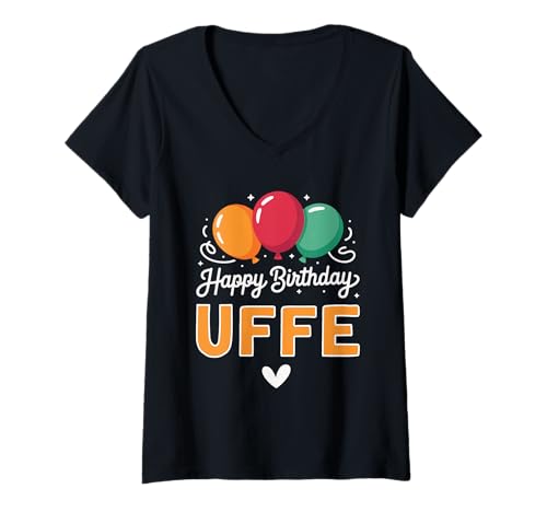 Damen Alles Gute zum Geburtstag Spruch Uffe T-Shirt mit V-Ausschnitt von Uffe Name Spruch für Geburtstag
