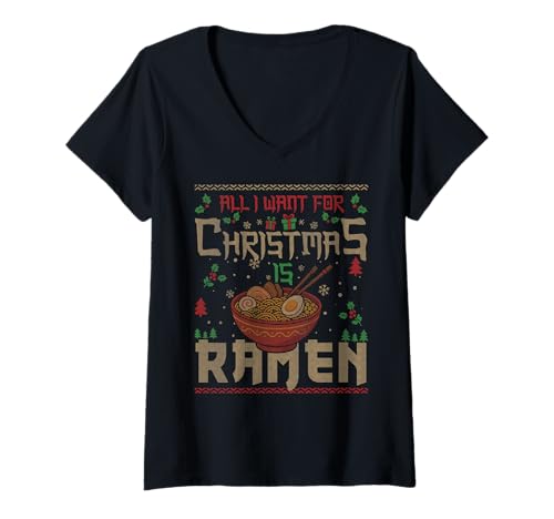 Damen Alles was ich zu Weihnachten Will ist Ramen Japanese Ugly Christmas T-Shirt mit V-Ausschnitt von Ugly Christmas Ornament Supply For December Gift