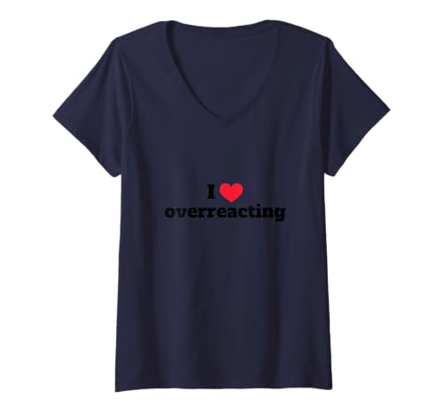 Damen Ich Liebe Overreacting - T-Shirt mit V-Ausschnitt Damen Ich Liebe Overreacting - T-Shirt mit V-Ausschnitt von Ugly Tshirts Factory