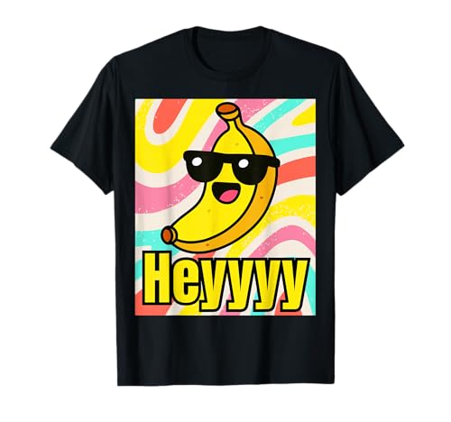Lustiger Bananenspruch Heyyyy Kind of Ugly T-Shirt Lustiger Bananenspruch Heyyyy Kind of Ugly T-Shirt von Ugly funny designs for Extroverts