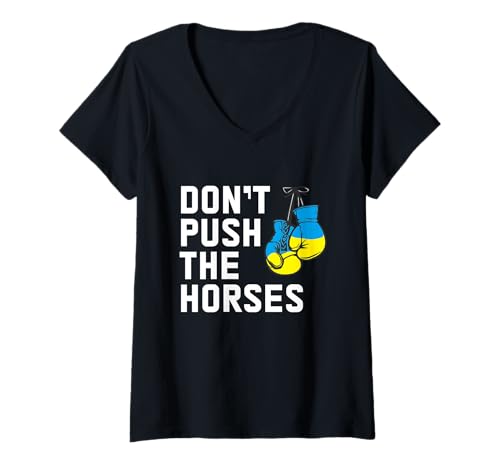 Damen Don't Push The Horses Ukrainische Flagge Boxhandschuhe Lustig T-Shirt mit V-Ausschnitt von Ukrainian Boxing Funny