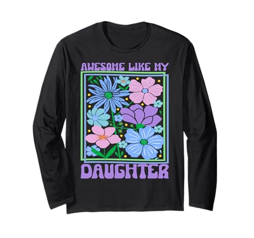 Fantastisch wie Meine Töchter Lustiger Mutter-Vatertag Mama Papa Langarmshirt von Ultimate Designs for Dad Father Papa Daddy