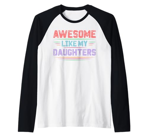 Fantastisch wie Meine Töchter Lustiger Mutter-Vatertag Mama Papa Raglan von Ultimate Designs for Dad Father Papa Daddy