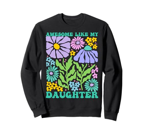 Fantastisch wie Meine Töchter Lustiger Mutter-Vatertag Mama Papa Sweatshirt von Ultimate Designs for Dad Father Papa Daddy