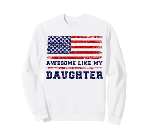 Fantastisch wie Meine Töchter Lustiger Mutter-Vatertag Mama Papa Sweatshirt Fantastisch wie Meine Töchter Lustiger Mutter-Vatertag Mama Papa Sweatshirt von Ultimate Designs for Dad Father Papa Daddy