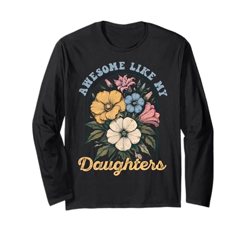 Fantastisch wie meine Töchter Lustiger Mutter-Vatertag Mama Papa Langarmshirt von Ultimate Designs for Dad Father Papa Daddy