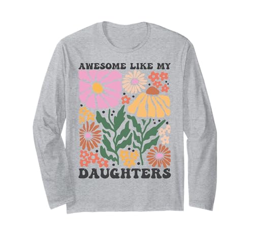 Fantastisch wie meine Töchter Lustiger Mutter-Vatertag Mama Papa Langarmshirt Fantastisch wie meine Töchter Lustiger Mutter-Vatertag Mama Papa Langarmshirt von Ultimate Designs for Dad Father Papa Daddy