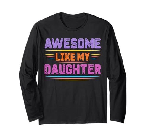 Fantastisch wie meine Töchter Lustiger Mutter-Vatertag Mama Papa Langarmshirt von Ultimate Designs for Dad Father Papa Daddy
