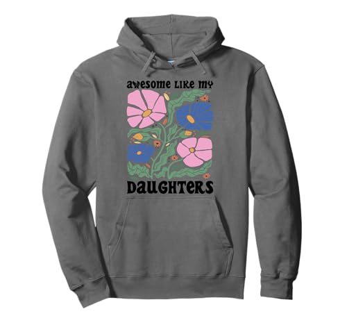 Fantastisch wie meine Töchter Lustiger Mutter-Vatertag Mama Papa Pullover Hoodie Fantastisch wie meine Töchter Lustiger Mutter-Vatertag Mama Papa Pullover Hoodie von Ultimate Designs for Dad Father Papa Daddy
