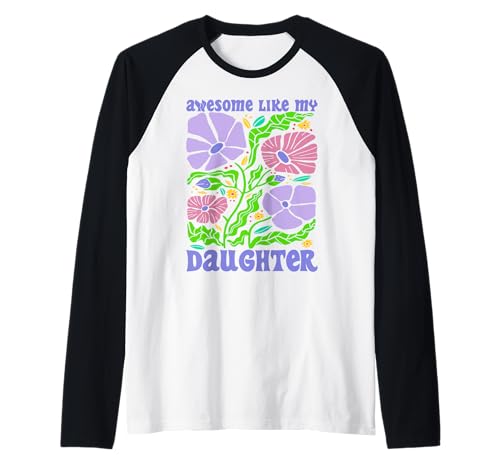 Fantastisch wie meine Töchter Lustiger Mutter-Vatertag Mama Papa Raglan von Ultimate Designs for Dad Father Papa Daddy
