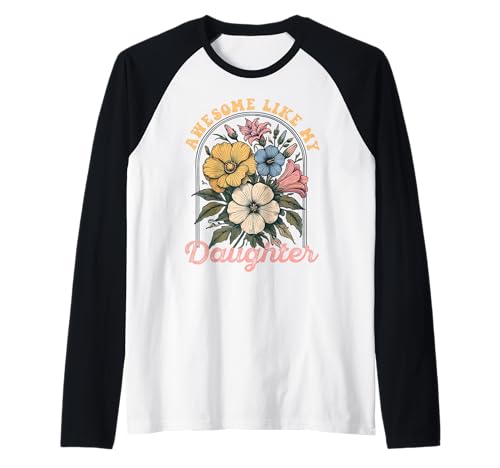 Fantastisch wie meine Töchter Lustiger Mutter-Vatertag Mama Papa Raglan Fantastisch wie meine Töchter Lustiger Mutter-Vatertag Mama Papa Raglan von Ultimate Designs for Dad Father Papa Daddy