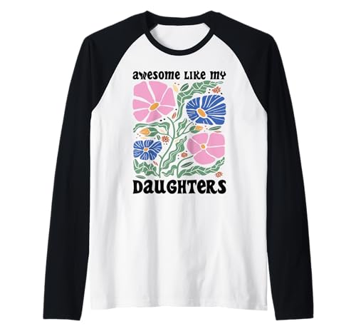 Fantastisch wie meine Töchter Lustiger Mutter-Vatertag Mama Papa Raglan Fantastisch wie meine Töchter Lustiger Mutter-Vatertag Mama Papa Raglan von Ultimate Designs for Dad Father Papa Daddy