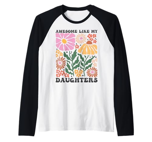 Fantastisch wie meine Töchter Lustiger Mutter-Vatertag Mama Papa Raglan Fantastisch wie meine Töchter Lustiger Mutter-Vatertag Mama Papa Raglan von Ultimate Designs for Dad Father Papa Daddy
