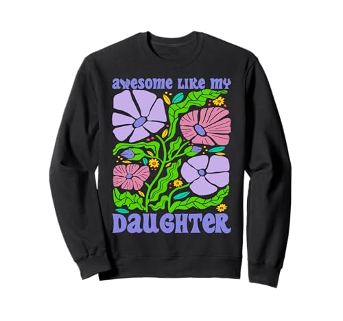 Fantastisch wie meine Töchter Lustiger Mutter-Vatertag Mama Papa Sweatshirt von Ultimate Designs for Dad Father Papa Daddy