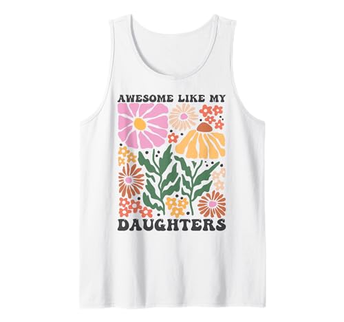 Fantastisch wie meine Töchter Lustiger Mutter-Vatertag Mama Papa Tank Top Fantastisch wie meine Töchter Lustiger Mutter-Vatertag Mama Papa Tank Top von Ultimate Designs for Dad Father Papa Daddy