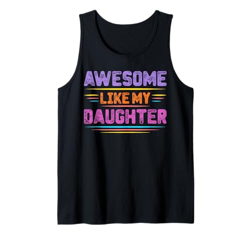 Fantastisch wie meine Töchter Lustiger Mutter-Vatertag Mama Papa Tank Top Fantastisch wie meine Töchter Lustiger Mutter-Vatertag Mama Papa Tank Top von Ultimate Designs for Dad Father Papa Daddy