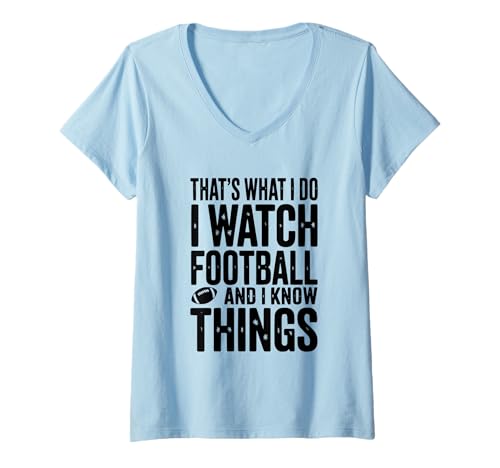 Damen Das Mache ich, ich schaue Fußball und ich weiß Dinge T-Shirt mit V-Ausschnitt Damen Das Mache ich, ich schaue Fußball und ich weiß Dinge T-Shirt mit V-Ausschnitt von Ultimate Football Fan Apparel and Accessories