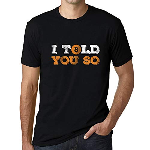 Herren Grafik T-Shirt – I Told You So Bitcoin HODL BTC Crypto Traders – Öko-Verantwortlich Vintage Jahrgang Kurzarm Lustige Druck Geburtstag Geschenk Mann Dunkelschwarz M von Ultrabasic