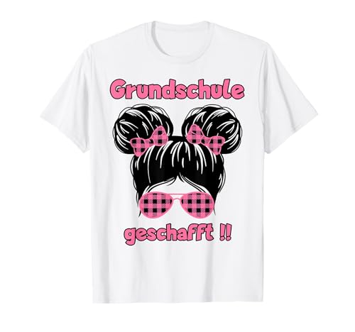 Grundschule Abschluss 2025 Grundschule Geschafft Mädchen T-Shirt von Umschulung 5.klasse Geschenk Gymnasium Mädchen