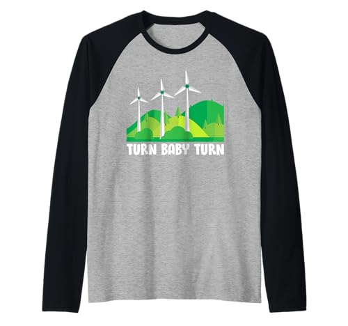 Windkraft TURN BABY TURN Lustiges Grüne Energie Raglan Windkraft TURN BABY TURN Lustiges Grüne Energie Raglan von Umweltschutz TShirt Windkraft Strom Grüne Energie