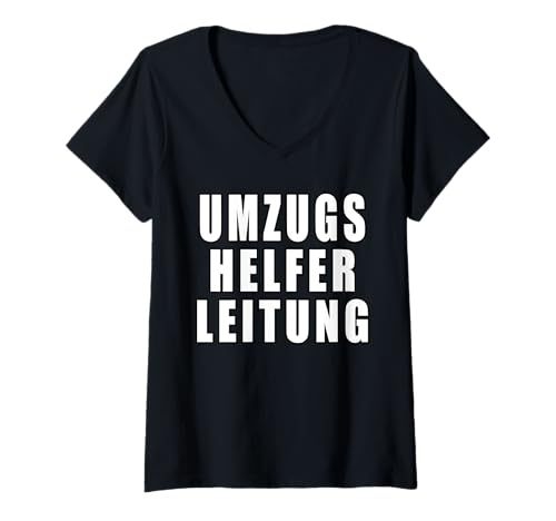 Damen Umzugshelfer Leitung Eigenheim Hausbau Lustig T-Shirt mit V-Ausschnitt von Umzugshelfer Eigenheim Hausbau Lustig Geschenk