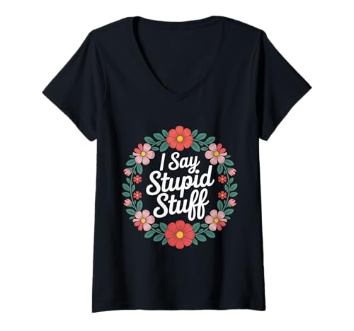 Damen I Say Stupid Stuff Unbeholfener Sarkasmusausdruck - T-Shirt mit V-Ausschnitt Damen I Say Stupid Stuff Unbeholfener Sarkasmusausdruck - T-Shirt mit V-Ausschnitt von Unbeholfene sarkastische Persönlichkeit