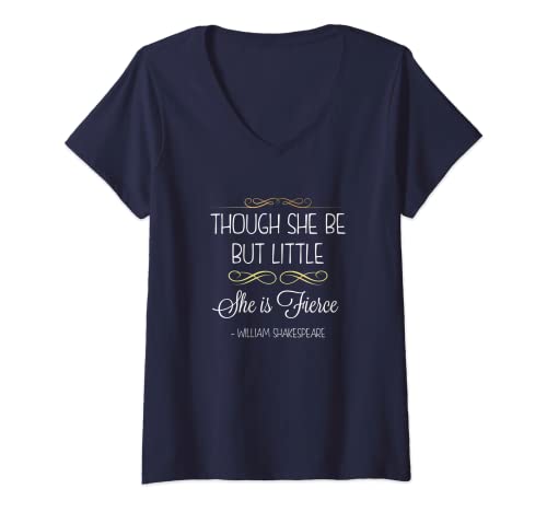 Damen Though She Be But Little She Is Fierce Shakespeare T-Shirt T-Shirt mit V-Ausschnitt von Unbekannt