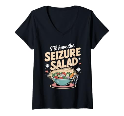 Damen I'll Have The Seizure Salad Epilepsie -Wortbewusstsein - T-Shirt mit V-Ausschnitt Damen I'll Have The Seizure Salad Epilepsie -Wortbewusstsein - T-Shirt mit V-Ausschnitt von Unbeschwerte Gesundheit Epilepsie Humor