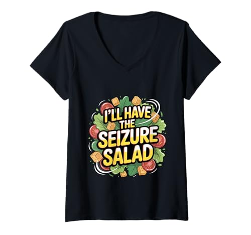 Damen I'll Have The Seizure Salad Epilepsie -Wortbewusstsein - T-Shirt mit V-Ausschnitt Damen I'll Have The Seizure Salad Epilepsie -Wortbewusstsein - T-Shirt mit V-Ausschnitt von Unbeschwerte Gesundheit Epilepsie Humor