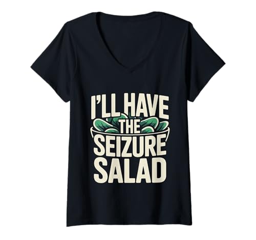 Damen I'll Have The Seizure Salad Epilepsie -Wortbewusstsein - T-Shirt mit V-Ausschnitt Damen I'll Have The Seizure Salad Epilepsie -Wortbewusstsein - T-Shirt mit V-Ausschnitt von Unbeschwerte Gesundheit Epilepsie Humor