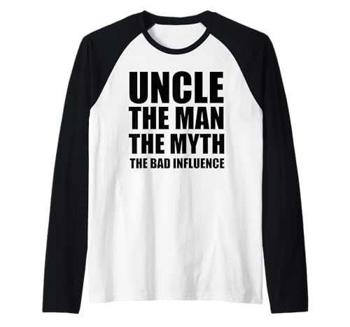 Uncle Man Myth Bad Influence Funny Brother Sarkastic Raglan von Uncle Man Myth Bad Influence Brother Funny Sarcasm
