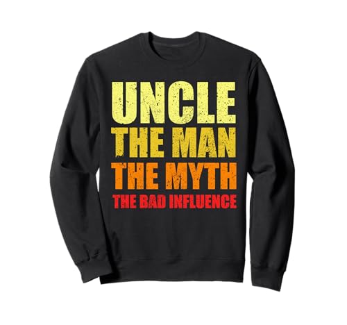 Uncle Man Myth Schlechter Einfluss Lustiger Bruder Sarkasmus Sweatshirt von Uncle Man Myth Bad Influence Brother Funny Sarcasm